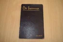 Local History. [Herbert M. White] - Old Ingleborough: Talks by The Lonsdale Hermit. 1904. Original