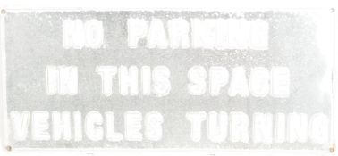 NO PARKING / VEHICLES TURNING - UNFINISHED ROAD SIGN