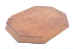 ROBERT ' MOUSEMAN ' THOMPSON OAK OCTAGONAL CUTTING BOARD