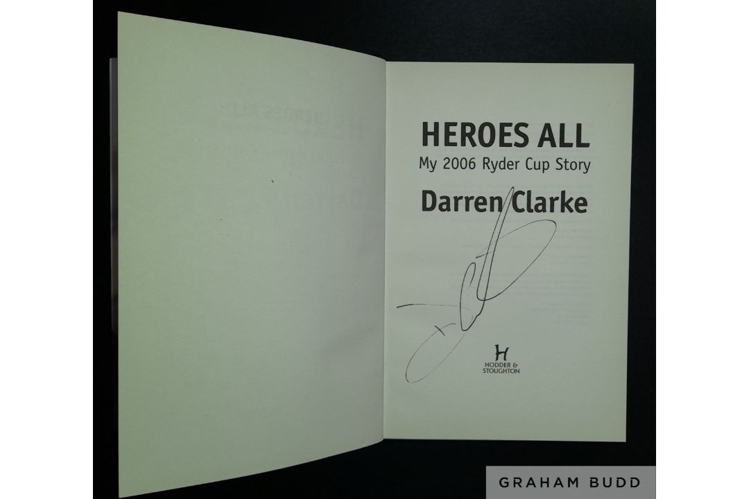 Golf: Darren Clarke multi signed book titled “My Ryder Cup Story 2006 Heroes All”, - Image 2 of 12