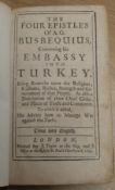 [TRAVEL] BUSBEQUIUS (A. de) The Four Epistles...concerning his Embassy in Turkey..., 8vo, pp. [8],