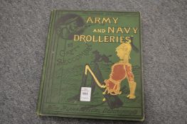 Army and Navy Drolleries by Captain Seccombe containing numerous caricatures.
