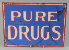 A PURE DRUGS ENAMEL SIGN. 16ins x 14ins.
