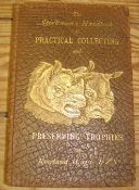 [TAXIDERMY] WARD (Rowland) The Sportsman's Handbook to Practical Collecting and Preserving Trophies,