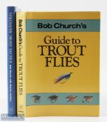 Bob Church's Guide to Tout Flies - signed copy 1987, plus Stillwater Trout Tactics by Bob Church