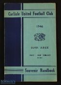1946 Carlisle Utd Football Club souvenir handbook (celebrating club Silver Jubilee year) with a 