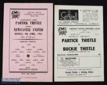 Partick Thistle home programmes 1953/54 Buckie Thistle (Scottish Cup 3rd round); 1955/56 Newcastle