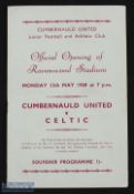 1967/68 Cumbernauld v Celtic match programme (Official opening of Ravenswood Stadium) 13 May 1968;