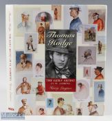 Thomas Hodge The Golf Artist of St Andrews, Harry Langton 2000. H/b +D/j 240 paged fully illustrated