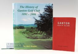 Douglas, Ian, McK. - 'The History of Ganton Golf Club 1891-2006' limited to 1550 copies, unnumbered,