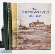 3x Golf Histories Books The Hesketh Golf Club 1885-1985 K C Hick limited edition of 750.The Story Of