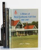 3x Golf Histories Books - Royal Eastbourne Golf Club 1887-1987 John T Milton Bognor Regis Golf