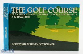 Hawtree, F W signed book and letter (2) - 'The Golf Course: Planning, Design, Construction &