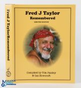 2022 Multi Signed Fred J Taylor Remembered, complied by Tim Paisley & Ian Howcroft, limited