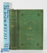 Wet Fly Fishing Treated methodically E M Tod illustrated 1903, The Art of The Wet Fly W S Roger Fogg