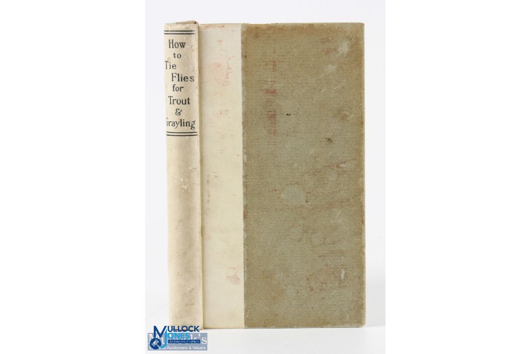 1899 The Trout Dresser's Cabinet of Devices, or How To Tie Flies for Trout & Grayling Fishing H G - Image 1 of 2