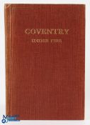 Coventry Under Fire by Rev G W Clitheroe, Vicar of Holy Trinity, Coventry c1941- A 64 page book with