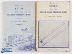G Lawton Moss How to Build Your Own Split Cane Fishing Rod 1957 2nd edition & Match Fishing Rod