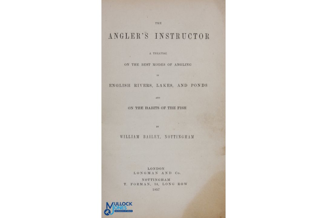1857 The Angler's Instructor William Bailey - a rebound volume with new end pages, contents clean - Image 2 of 2