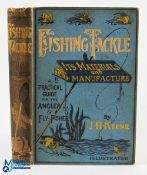 1886 Fishing Tackle its Materials and Manufacture John Harrington Keene, with 200 pages and 54