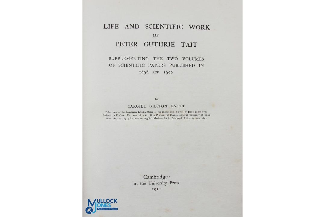 1911 Life and Scientific Work of Peter Guthrie Tait by Cargill Gilston Knott - golf history interest - Image 3 of 3