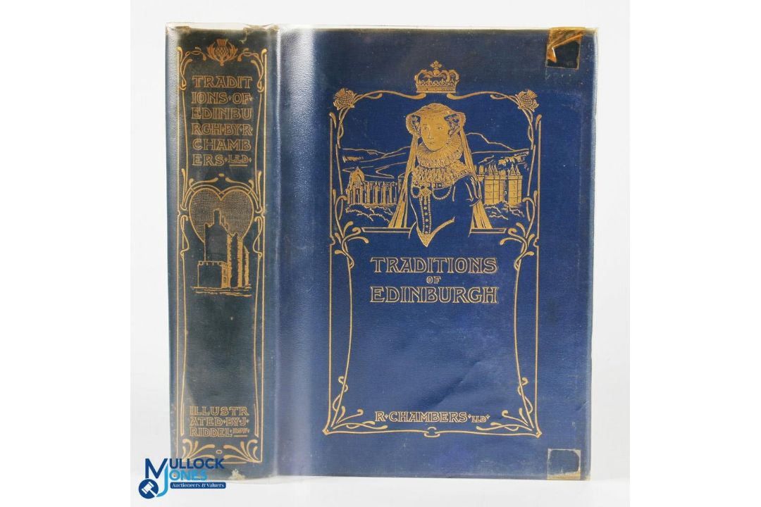 Scottish History Book Traditions of Edinburgh Chambers, Robert, Published by W & R Chambers, 1912 - Image 1 of 3