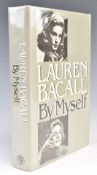 Lauren Bacall 'By Myself' autographed hardback book signed to the inside, 1979, Caprigo inc.