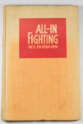 All-In Fighting book by W E Fairbairn, hardback printed by Faber & Faber, first edition 1942
