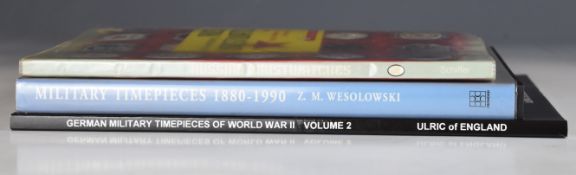 Three watch related books German Military Timepieces of World War II Volume 2 Ulric of England,