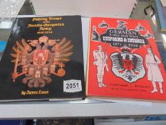 Two books - German Army & Navy Uniforms & Insignia 1871 - 1918 and Fighting Troops