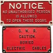 Pair of GWR cast-iron NOTICES, the first reading 'No unauthorised person is allowed to open these