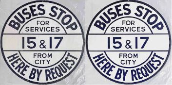 Birmingham City Transport double-sided, enamel BUS STOP FLAG 'by Request' 'for Services 15 & 17 from