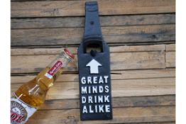 Great Minds Drink Alike Cast Iron Bottle Opener