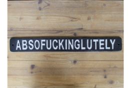 Absof***inglutely Cast Iron Sign