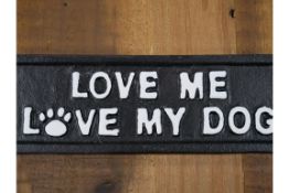 Love My Dog Cast Iron Sign