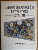 Uniform Buttons of The United States 1776-1865 By Warren K Tice
