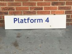 Platform 4 Enamel Railway Sign
