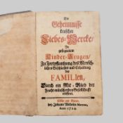 VENETTE, Nicolas: Die Geheimnisse keuscher Liebes-Wercke in gesegnetem Kinder-Zeugen...