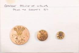 A set of three George IV, Prince Regent Livery buttons,