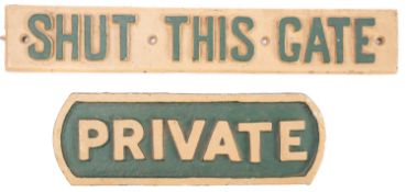 A Southern Railway cast iron 'Private' door sign and another 'Shut This Gate' sign (2)