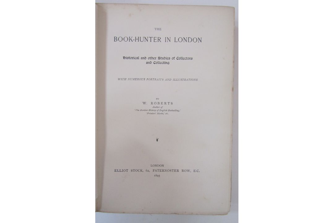 Roberts W. " The Book-Hunter in London" Elliot Stock 1895, ills, decorative endpapers, pictorial - Image 15 of 25
