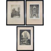 Three framed and glazed etchings to do with cathedrals, early 20th century, each signed by the