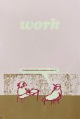 'Work. I'm Thinking About Taking a Sabbatical, What is it?', a signed and dated '06 limited