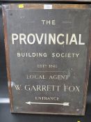 A VINTAGE METAL ENTRANCE SIGN FOR THE PROVINCIAL BUILDING SOCIETY EST 1849, LOCAL AGENT W. GARRETT