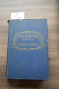 New Theatres for Old by Mordecai Gorelik First Edition, Published 1947 by Dennis Dobson