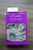 The Lost Theatres of London by Raymond Mander, Published by Hart-Davis London 1968 First Edition