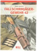 Fallschirmjäger-Gewehr 42. Von Dieter Handrich