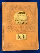 Football book, 'Llibre D'or del Futbol Catala' (The Golden Book of Catalan Football) a beautifully