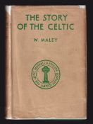 Glasgow Celtic, Book, 'The Story of the Celtic' by W Maley 1939, 214 pages with 4 signatures to