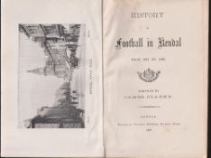 Football book, 'History of Football in Kendal from 1871 - 1908' by James Clarke, 468 pages including